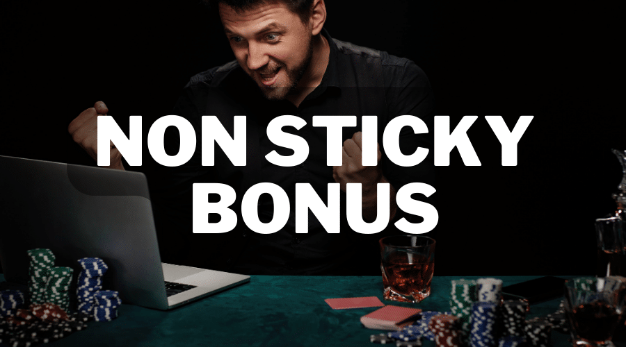 Non sticky bonus