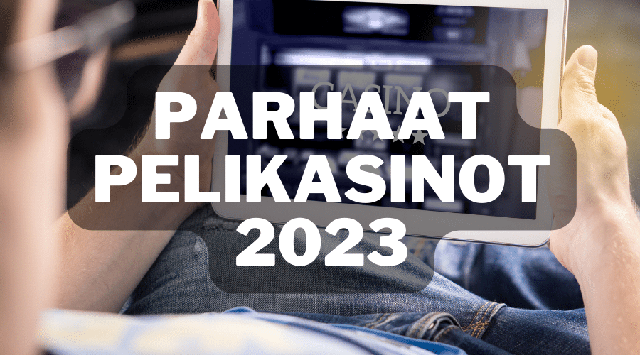 Parhaat pelikasinot 2023