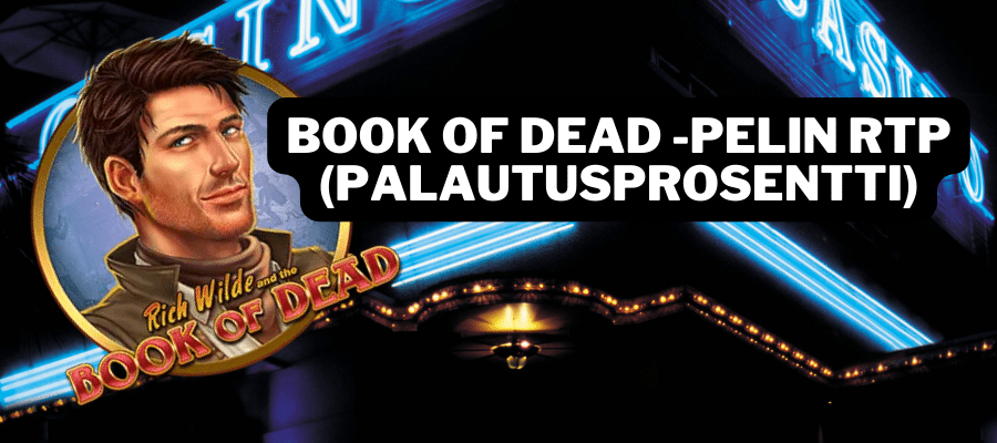 Book of dead rtp (palautusprosentti)