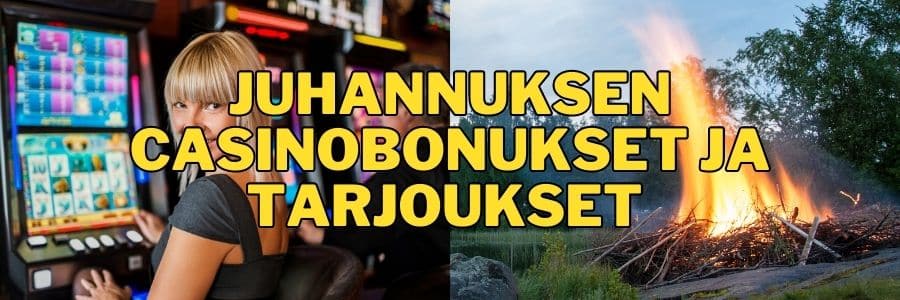 Juhannuksen casinobonukset ja tarjoukset