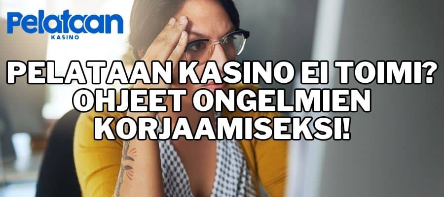 Pelataan Kasino ei toimi