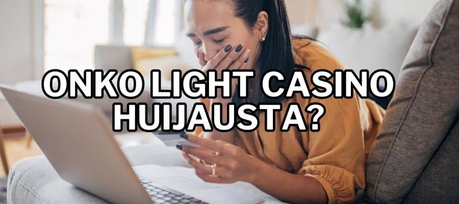 onko light casino huijausta?