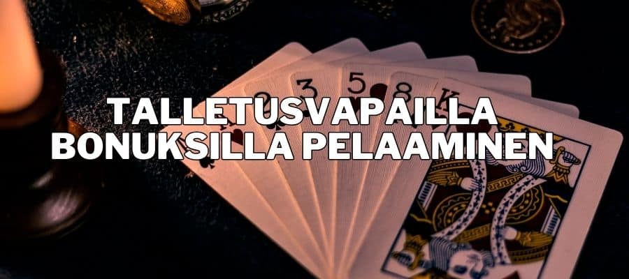 talletusvapailla bonuksilla pelaaminen