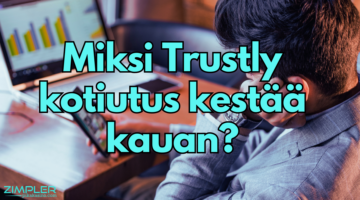 Trustly kotiutus kestää viive